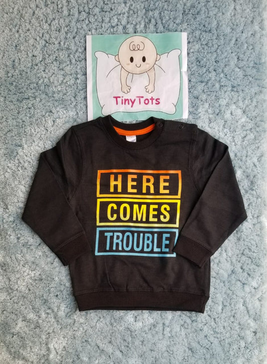 Here Comes Trouble - Sweat Shirt